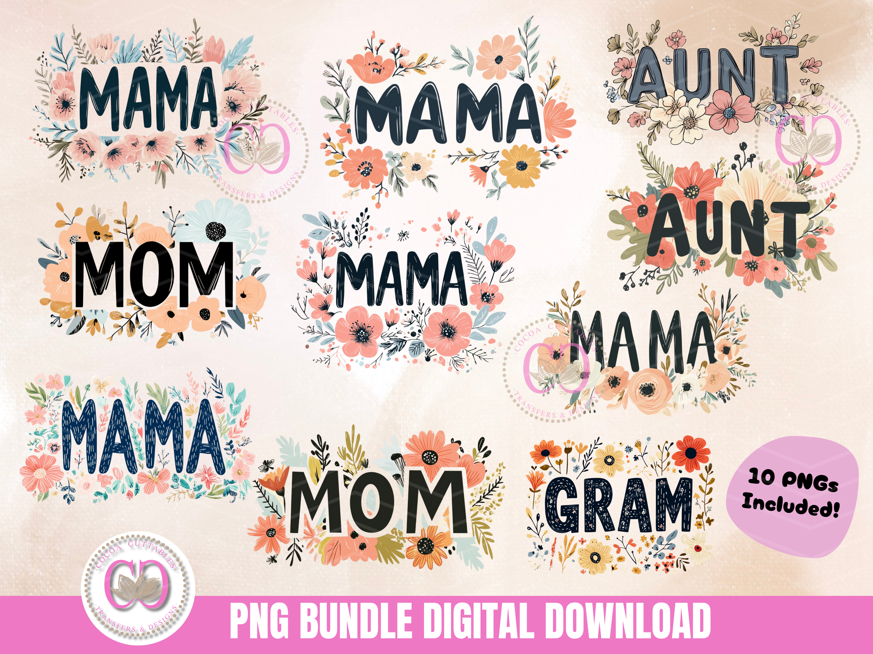 10 Floral Word PNGs Mama, Grandma, Aunt, Nanny, Gram Mothers Day Gift PNG Bundle