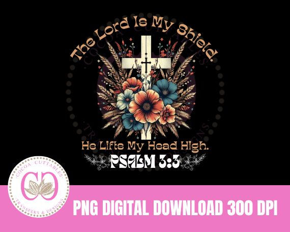Psalm 3:3 PNG Digital File