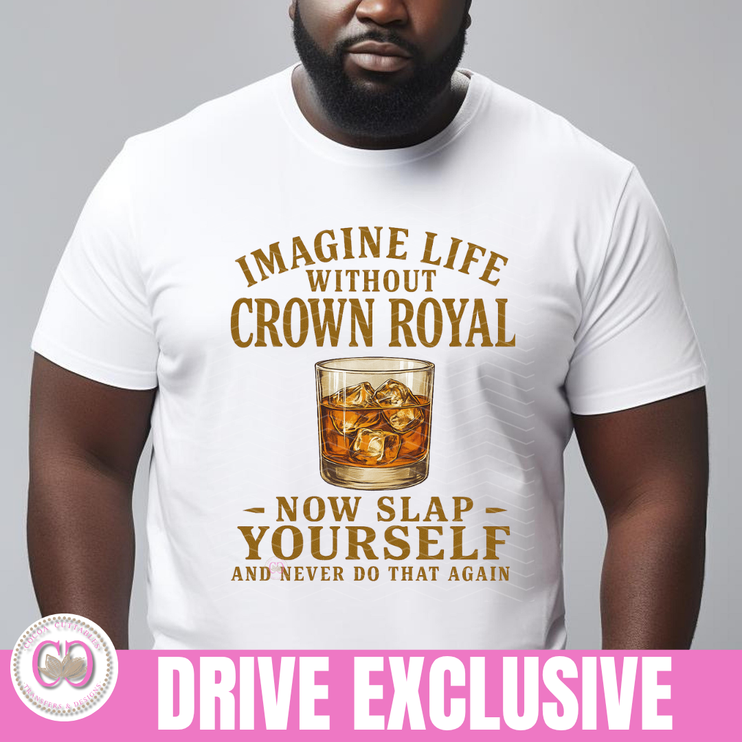 Whiskey Png, Imagine Life Without Whiskey Now Slap Yourself Never Do That Again