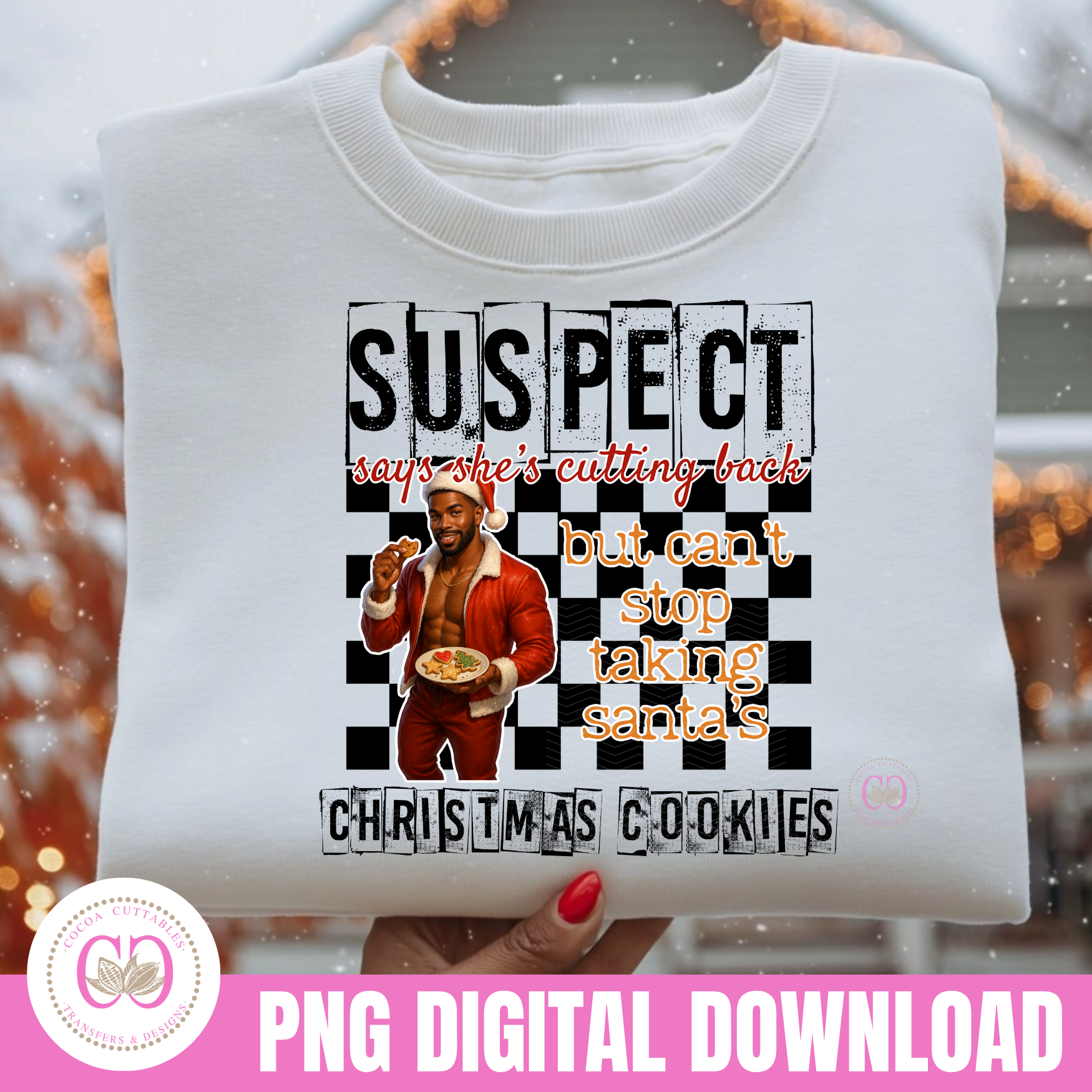 Suspect Says She's Cutting Back But Can't Stop Taking Santa's Cookies Xmas PNG