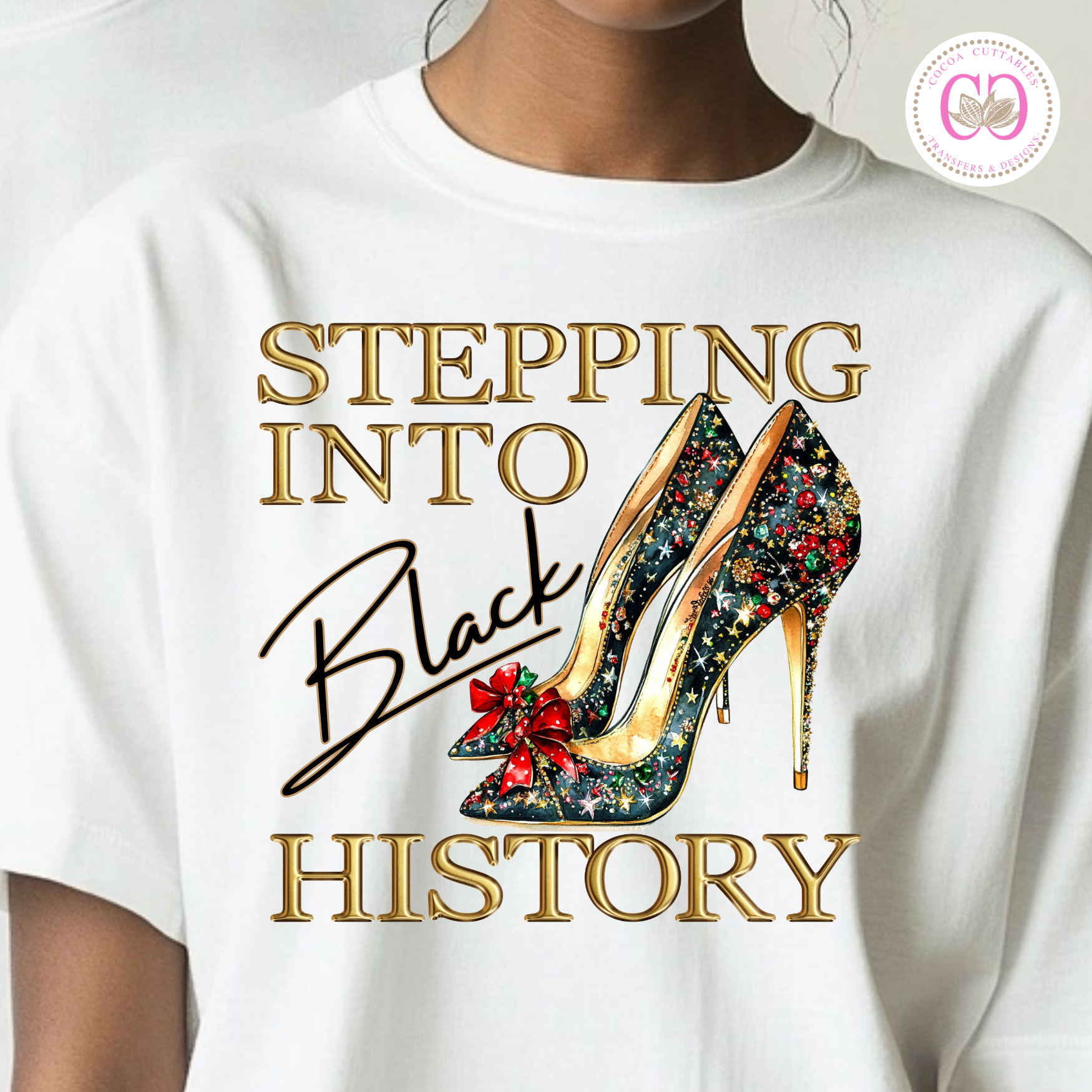 Stepping Into Black History DTF Transfer