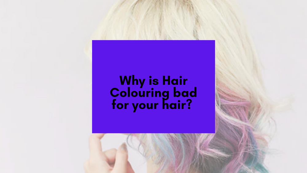 Why Is Hair Coloring Bad For Your Hair 