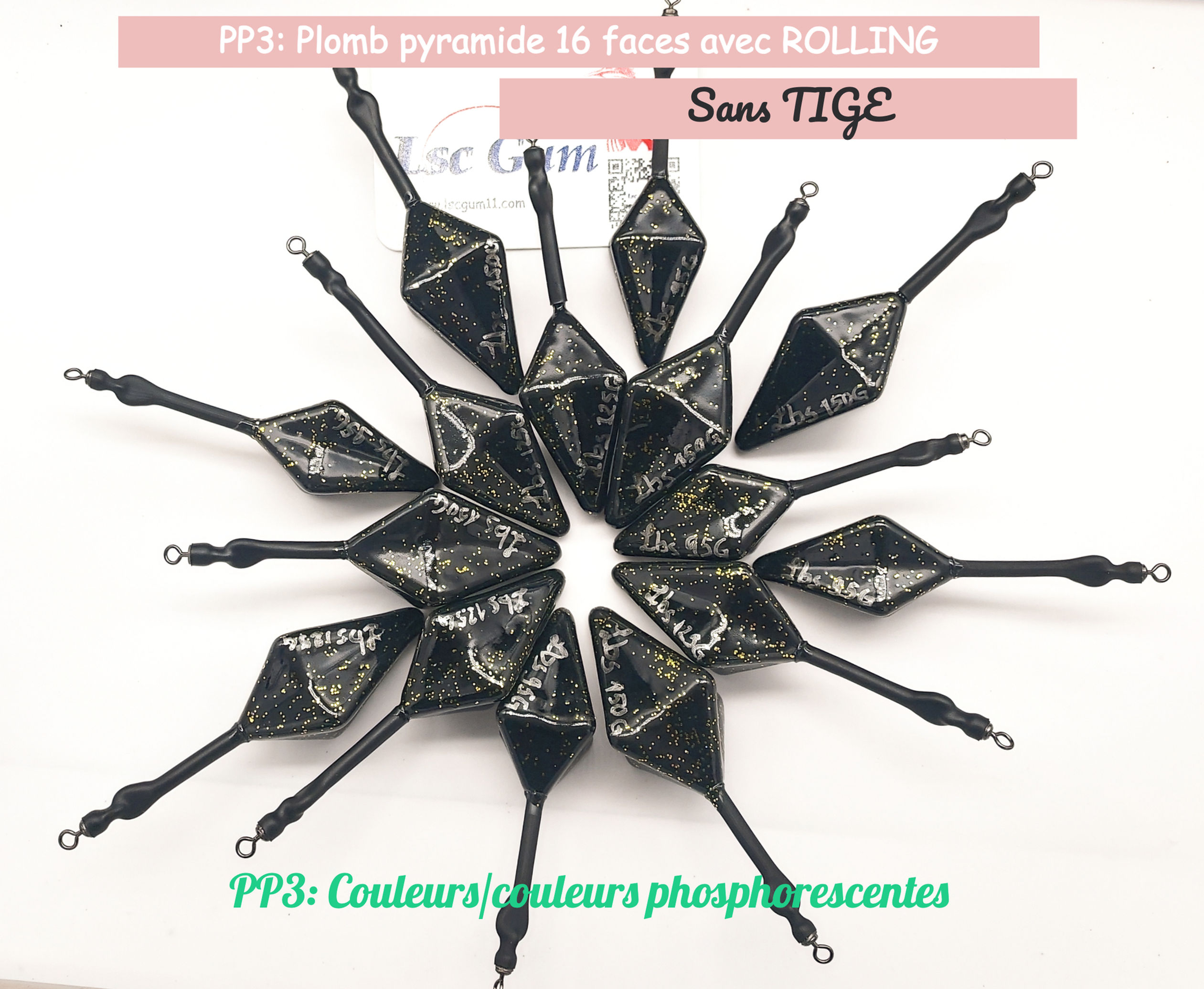 Plomb pyramide LBS (PP3) 16 faces Phospho Avec rolling, Sans tige