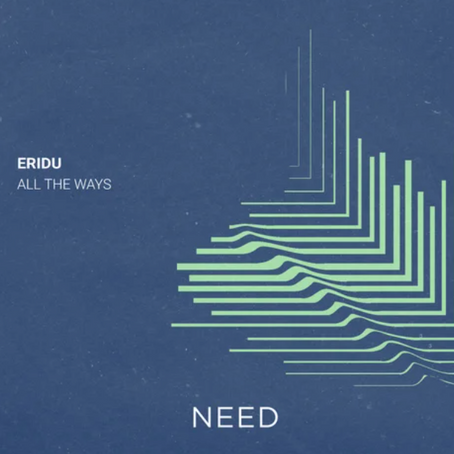 Eridu return to NEED with All The Ways
