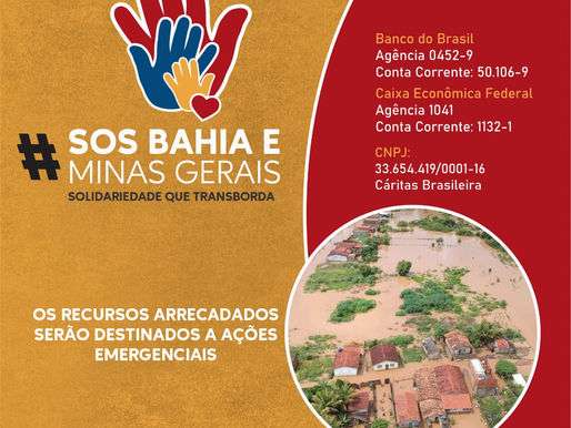 Campanha emergencial em auxílio às famílias da Bahia e Minas Gerais