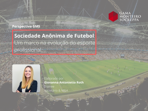 Sociedade Anônima e Futebol: Um marco na evolução do esporte profissional. 
