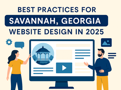 Best Practices for Savannah, Georgia Website Design in 2025