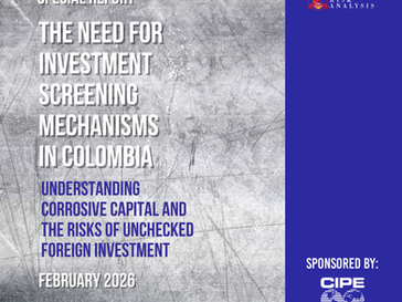 The Need for Investment Screening Mechanisms in Colombia