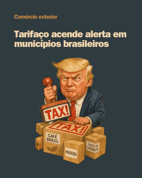 Tarifaço acende alerta em municípios brasileiros