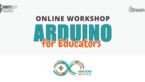 ARDUINO DAYS 2025 : Arduino for Educators Online Workshop