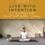 Thumbnail: Live with Intention- A 7 Day Video Series