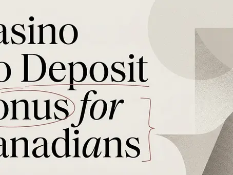 Casino Bonus No Deposit: Free Offers for Canadians
