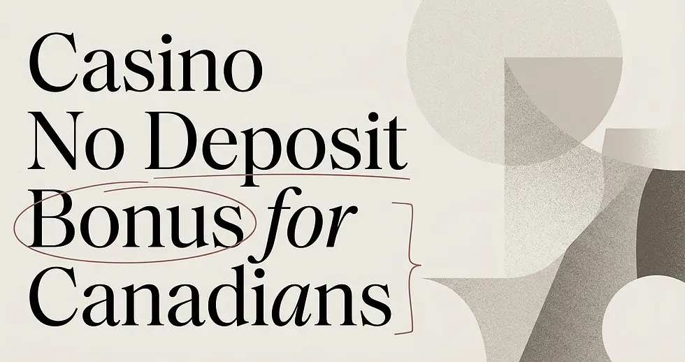 Casino Bonus No Deposit: Free Offers for Canadians