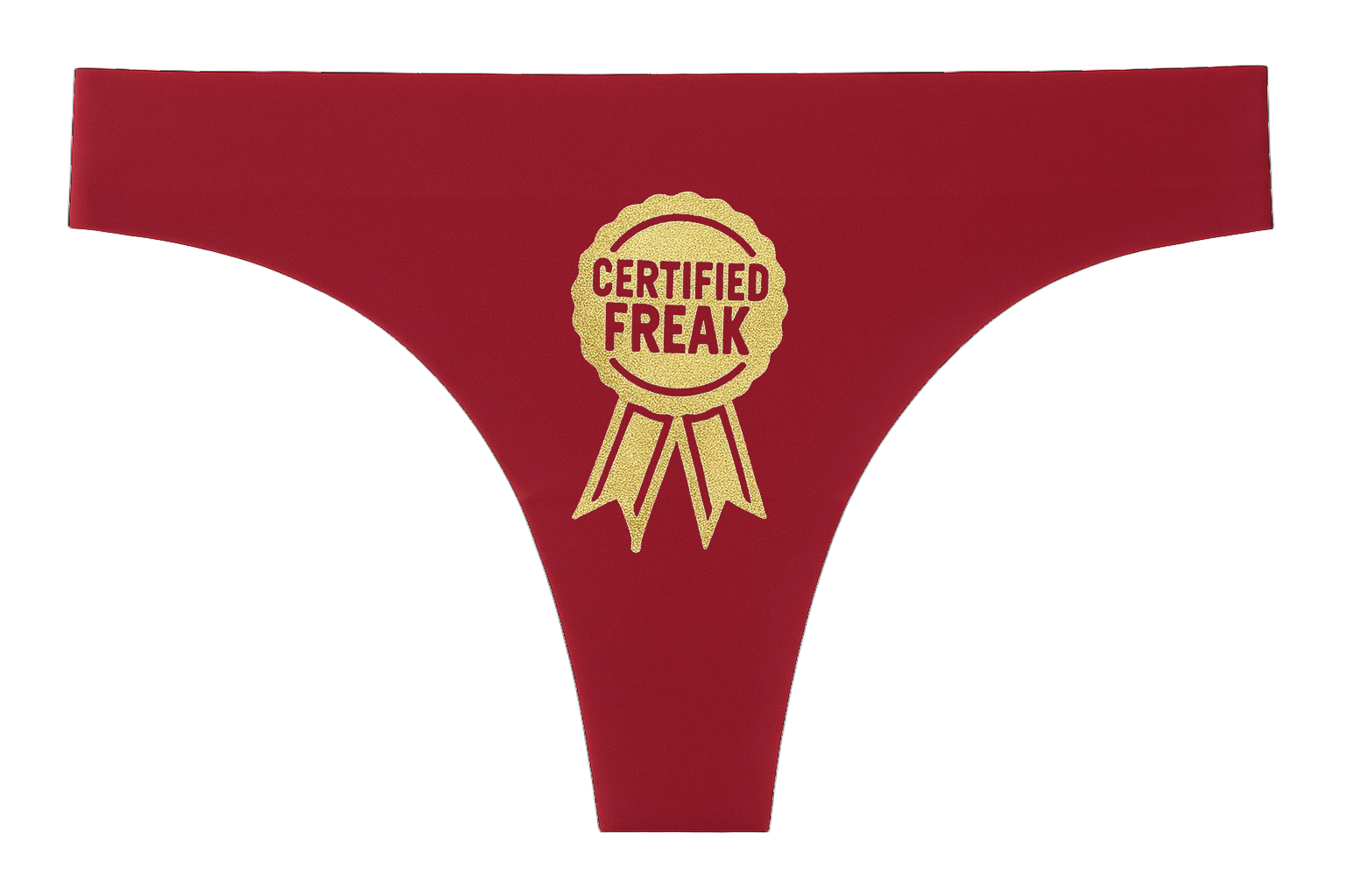 Women’s Kinky Couture seamless thong featuring a gold “Certified Freak” award-ribbon design on the front. Available in red, b