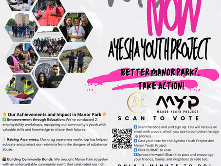 AYESHA YOUTH PROJECT HAS BEEN SHORTLISTED FOR FUNDING BY NEWHAM COUNCIL! VOTE NOW
