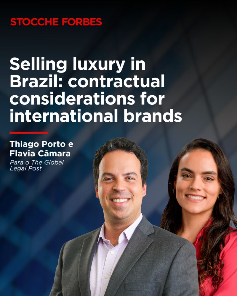 Selling luxury in Brazil: contractual considerations for international brands