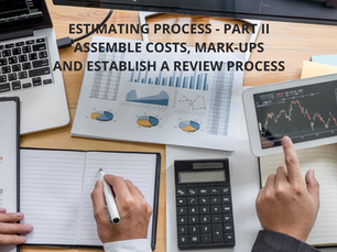 Estimating process assemble Costs, Mark-Ups, and Establish A Review Process