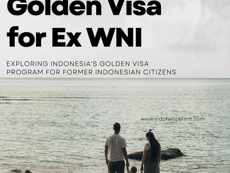 Exploring Indonesia's Golden Visa Program for Former Indonesian Citizens