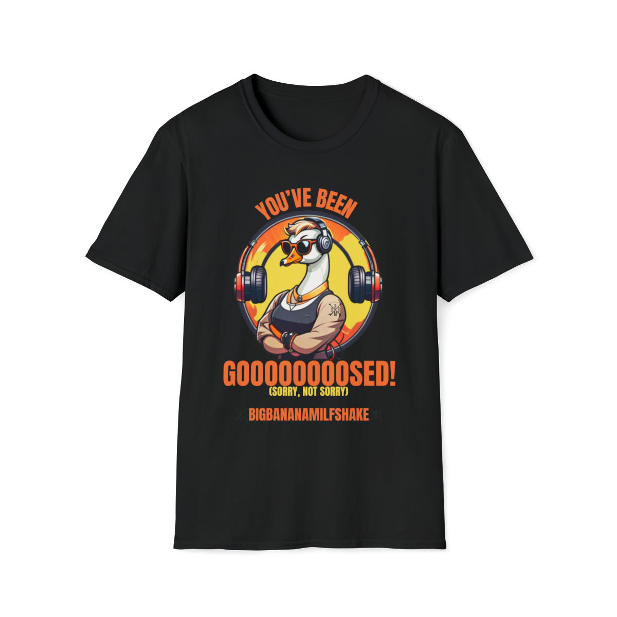 "THE GOOOOOOOOSEY"- Softstyle T-Shirt