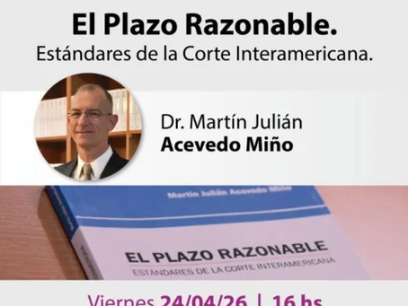 Presentarán en la Universidad de Concepción del Uruguay un libro sobre plazo razonable y Derechos Humanos