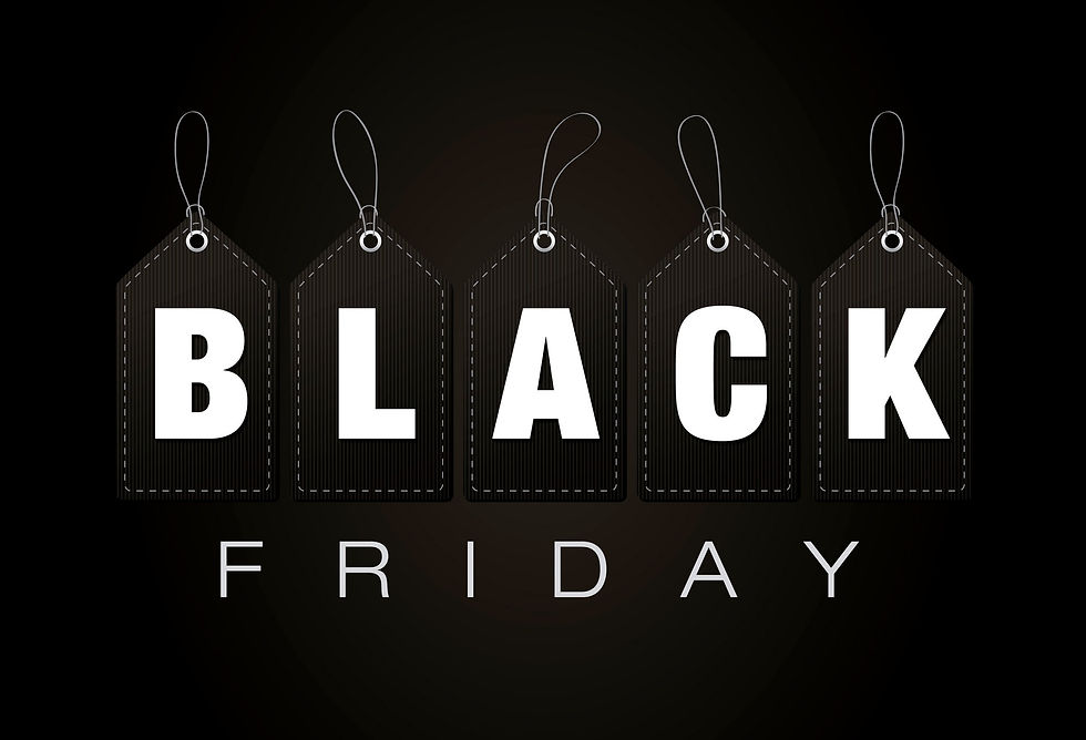 BLACK FRIDAY DEALS AHEAD!