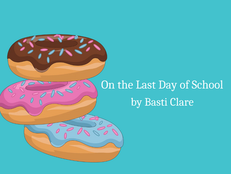 On the Last Day of School by Basti Clare