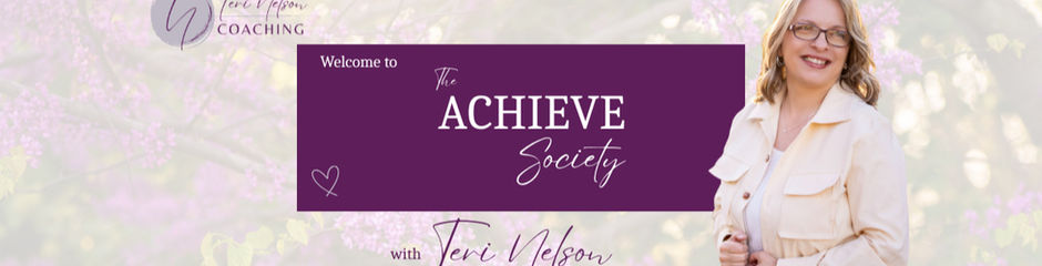 The title image for Teri Nelson's Group called The Achieve Society.