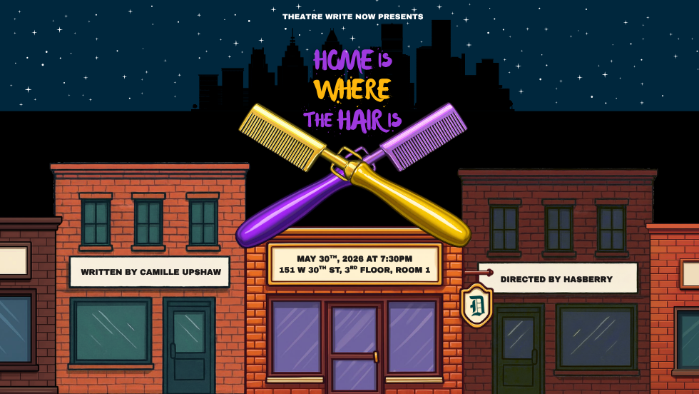Theatre Write Now - Home Is Where The Hair Is  by Camille Upshaw - May 30th