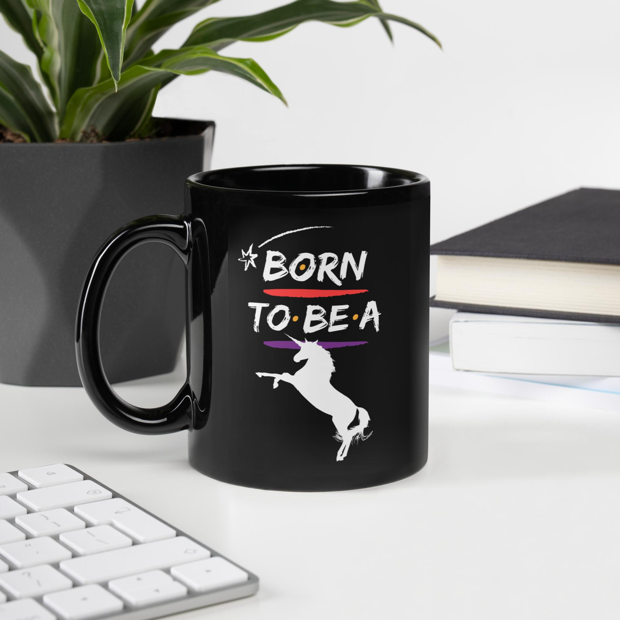 Born to be a Unicorn Black Glossy Mug