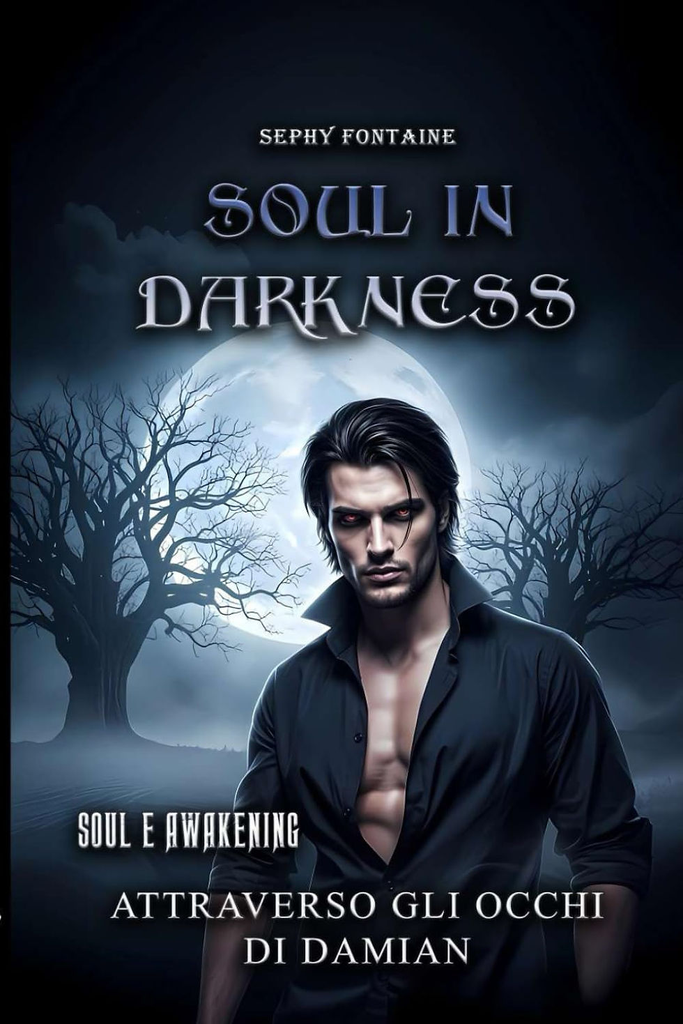 Mysterious man with glowing eyes under a full moon in a dark forest. Text: "Soul in Darkness," "Soul e Awakening," "Attraverso gli occhi di Damian."
