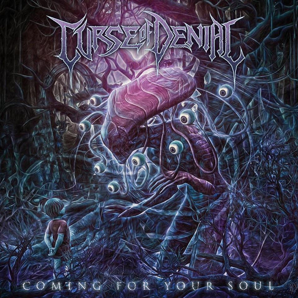 Curse Of Denial - Coming For Your Soul