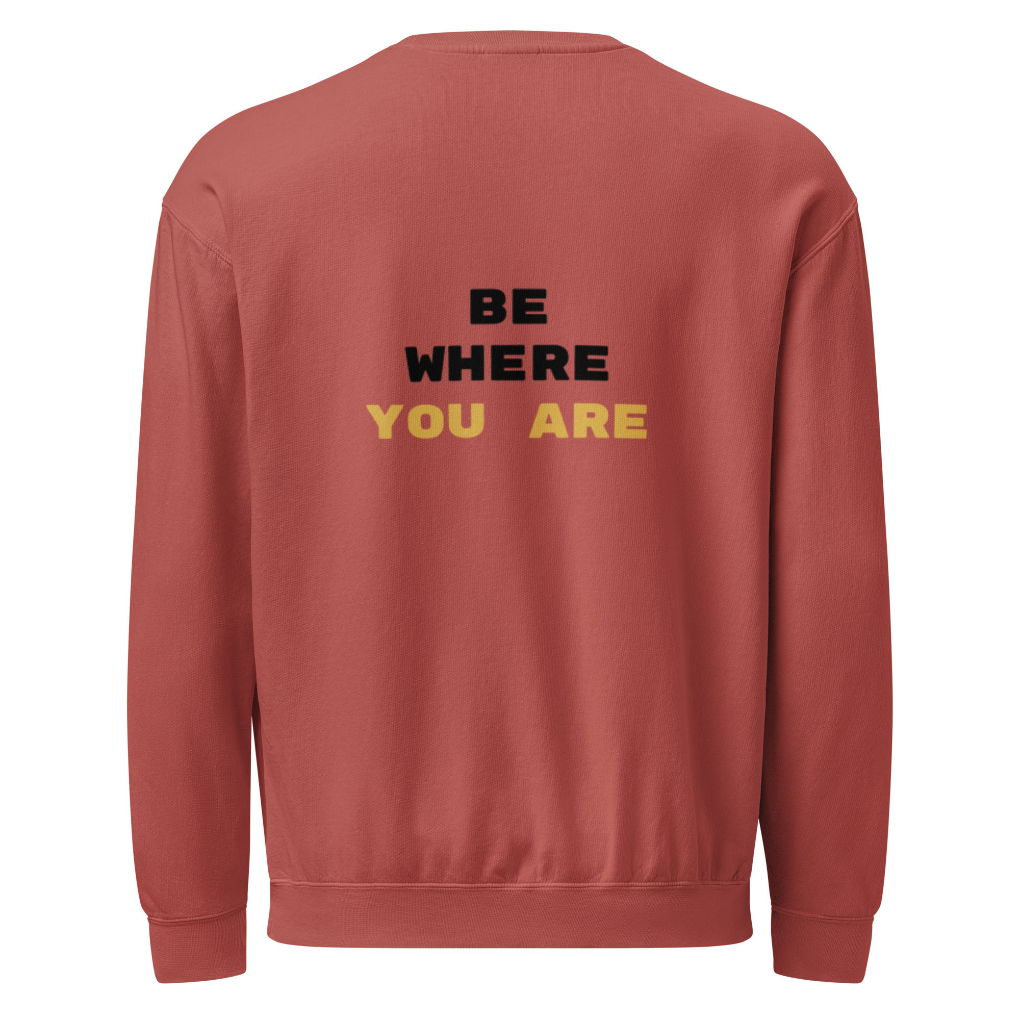 Be Where You Are Unisex Crewneck