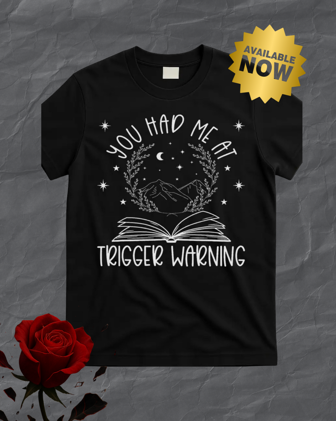 You had me at trigger warning T-shirt