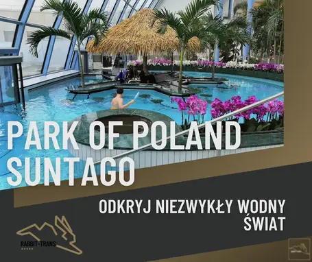 Park of Poland Suntago - odkryj niezwykły wodny świat