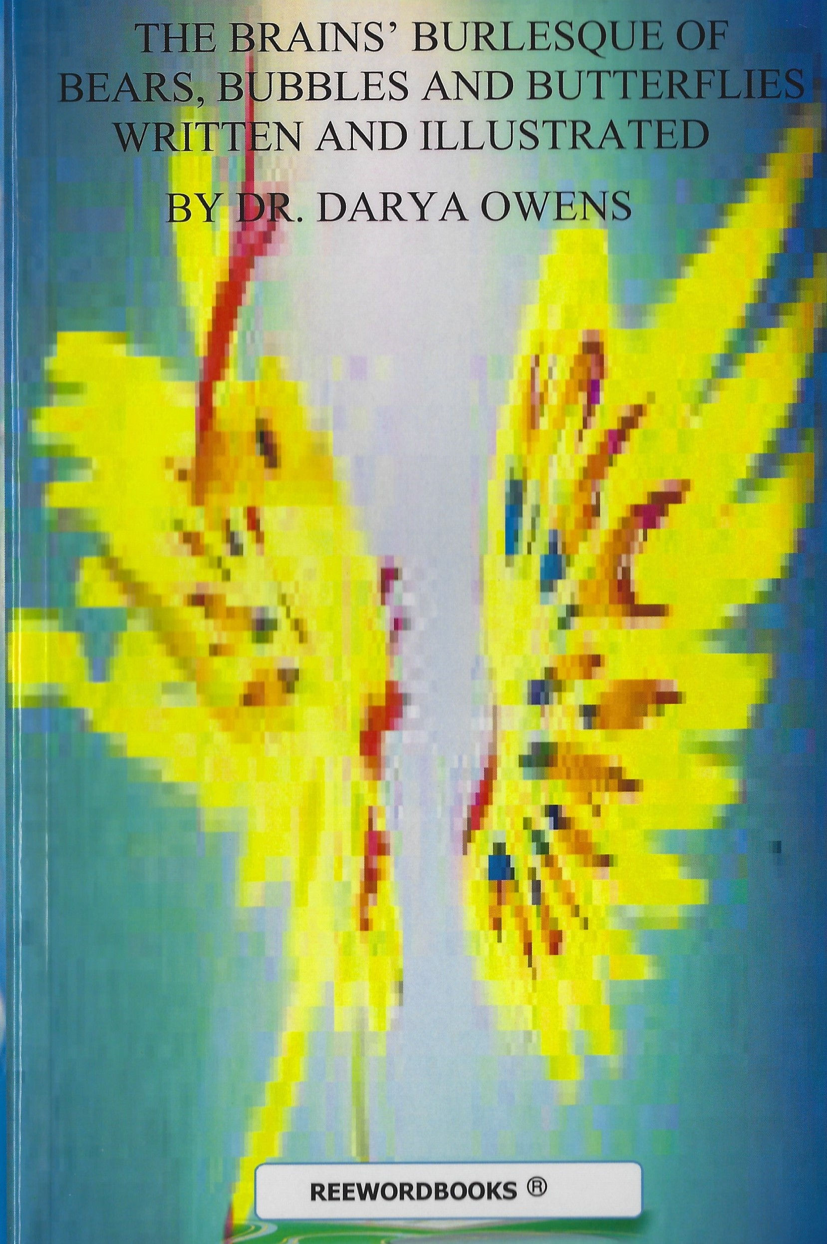 The Brains' Burlesque of Bears, bubbles and Butterflies