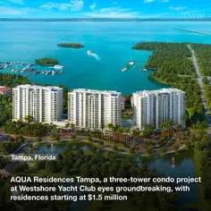 AQUA Residences Tampa, a three-tower condo project at Westshore Yacht Club eyes groundbreaking, with residences starting at $1.5 million
