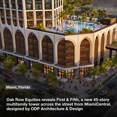 Oak Row Equities reveals First & Fifth, a new 45-story multifamily tower across the street from MiamiCentral, designed by ODP Architecture & Design