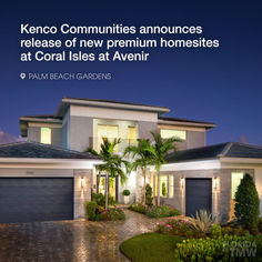 Kenco Communities announces the release of new premium homesites at Coral Isles at Avenir