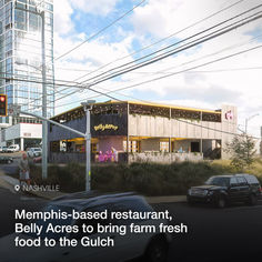 Memphis-based restaurant, Belly Acres to bring farm fresh food to the Gulch