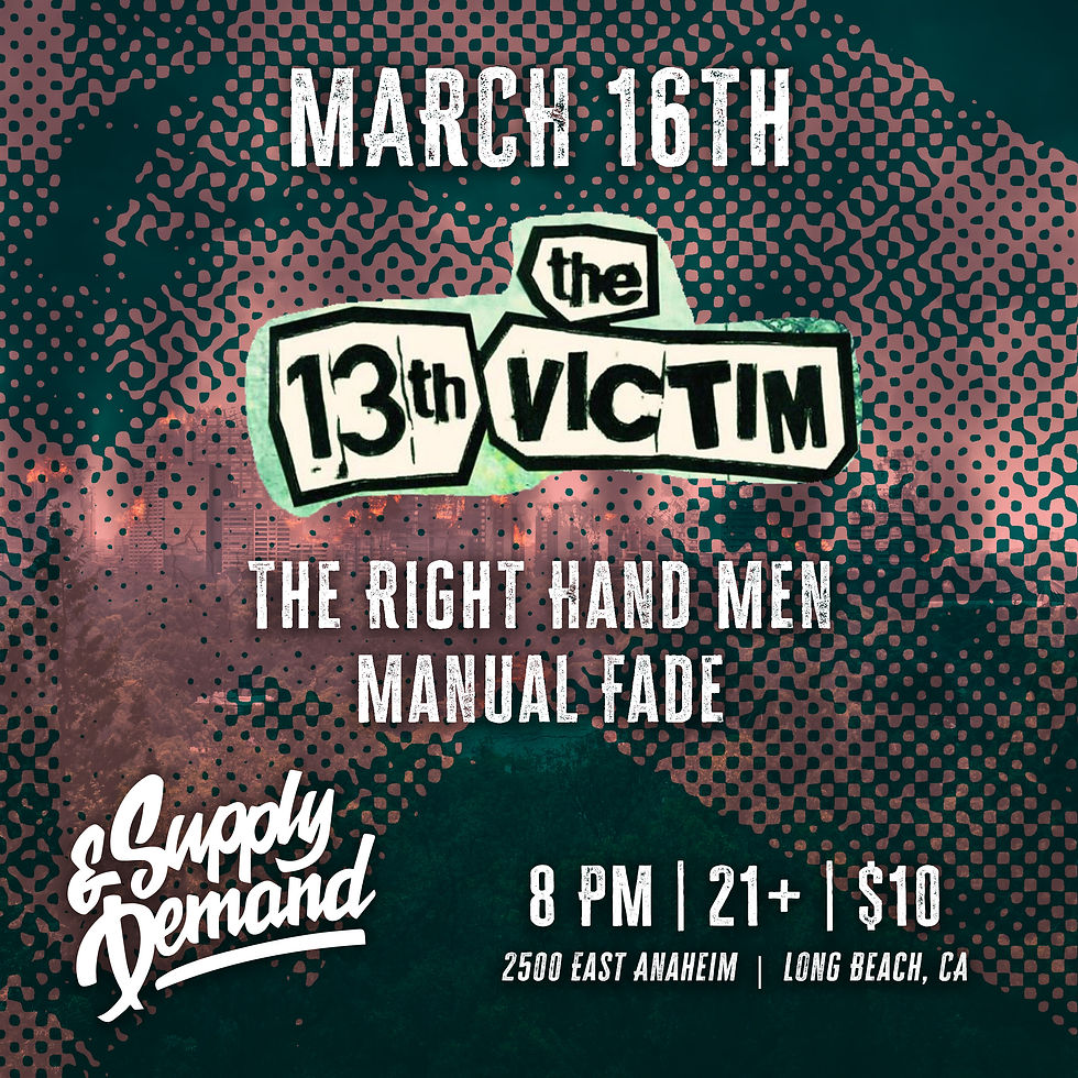 The 13th Victim // The Right Hand Men // Manual Fade