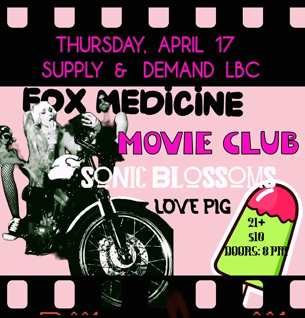 Fox Medicine // Movie Club // Sonic Blossoms // Love Pig