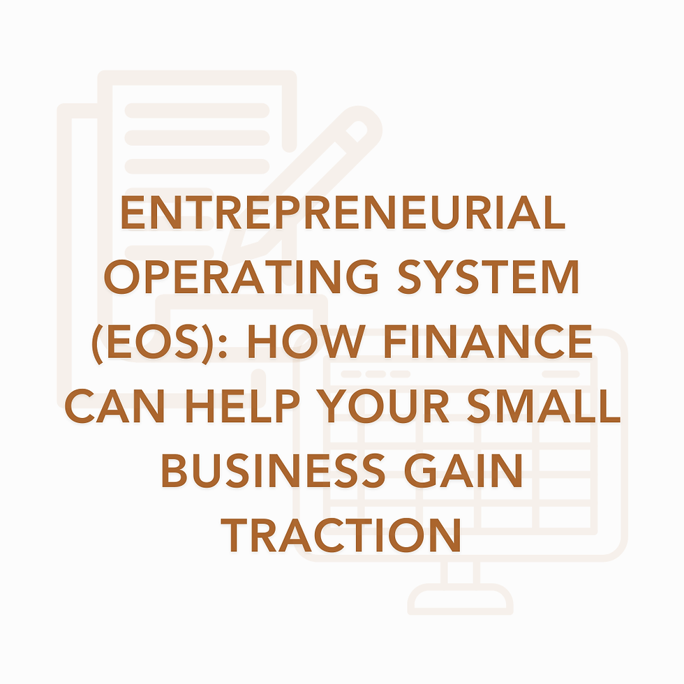 Entrepreneurial Operating System (EOS): How Finance Can Help Your Small Business Gain Traction