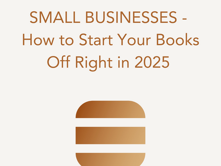 Small Businesses – How to Start Your Books Off Right in 2025