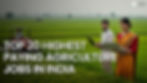 Top 20 Highest-Paying Agriculture Jobs in India