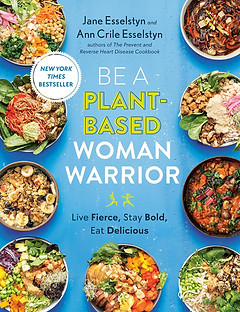 Be A Plant-Based Woman Warrior- Live Fierce, Stay Bold, Eat Delicious- A Cookbook.jpg