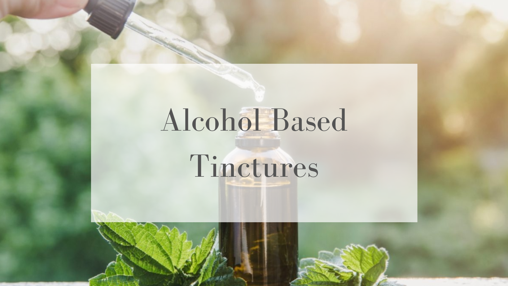 Organic Alcohol-Based Tinctures | Herbal Extracts | Kingdom Come Home