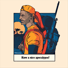 SOLD | Have a nice apocalypse!
