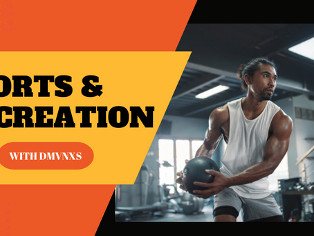 Sports and Recreation With DMVNXS