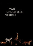 Vor Underfulde Verden B