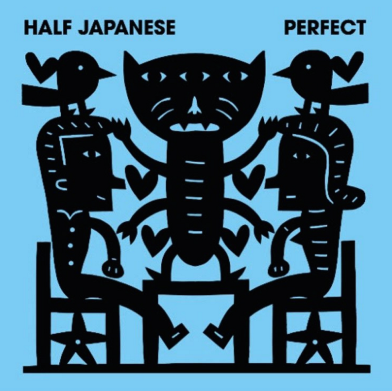 [2016] Half Japanese 'Perfect' (Joyful Noise)